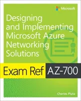 Exam Ref Az-700 Entwurf und Implementierung von Microsoft Azure Networking-Lösungen - Exam Ref Az-700 Designing and Implementing Microsoft Azure Networking Solutions