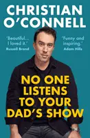 Niemand hört sich die Show deines Vaters an (O'Connell Christian (Autor)) - No One Listens to Your Dad's Show (O'Connell Christian (author))