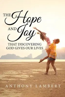 Die Hoffnung und die Freude, die die Entdeckung Gottes unserem Leben schenkt - The Hope and Joy that Discovering God Gives our Lives