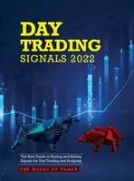 Daytrading-Signale 2022: Der beste Leitfaden für Kauf- und Verkaufssignale für Daytrading und Scalping - Day Trading Signals 2022: The Best Guide to Buying and Selling Signals for Day Trading and Scalping