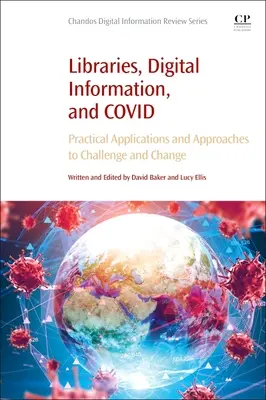 Bibliotheken, digitale Information und Covid: Praktische Anwendungen und Ansätze für Herausforderung und Wandel - Libraries, Digital Information, and Covid: Practical Applications and Approaches to Challenge and Change