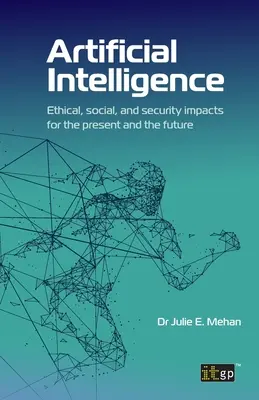 Künstliche Intelligenz: Ethische, soziale und sicherheitstechnische Auswirkungen für Gegenwart und Zukunft - Artificial Intelligence: Ethical, social, and security impacts for the present and the future