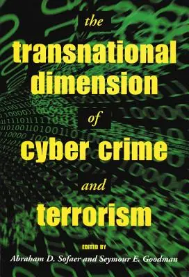 Die grenzüberschreitende Dimension von Internetkriminalität und Terrorismus - The Transnational Dimension of Cyber Crime and Terrorism