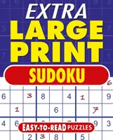 Extra Large Print Sudoku - Leicht zu lesende Rätsel - Extra Large Print Sudoku - Easy to Read Puzzles