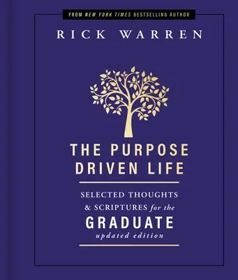 Das zielgerichtete Leben: Ausgewählte Gedanken und Bibelstellen für den Absolventen - The Purpose Driven Life: Selected Thoughts & Scriptures for the Graduate