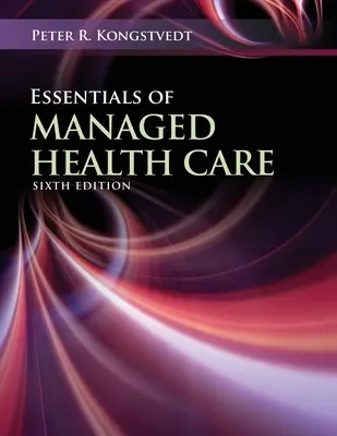 Grundlagen des Managed Health Care - Essentials of Managed Health Care