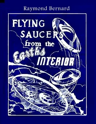 Fliegende Untertassen aus dem Erdinneren - Flying Saucers from the Earth's Interior