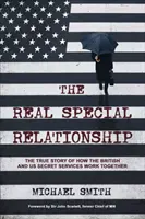 Real Special Relationship - Die wahre Geschichte der Zusammenarbeit der britischen und amerikanischen Geheimdienste - Real Special Relationship - The True Story of How the British and US Secret Services Work Together