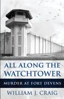 Entlang des Wachturms: Mord in Fort Devens - All Along The Watchtower: Murder At Fort Devens