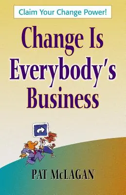 Veränderung ist jedermanns Sache - Change Is Everybody's Business