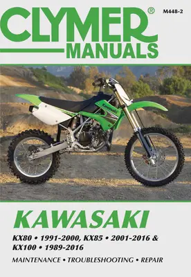 Kawasaki Kx80, Kx85 & Kx100: Kx80 1991-2000, Kx85 und Kx85-II 2001-2016 und Kx100 1989-2016 - Kawasaki Kx80, Kx85 & Kx100: Kx80 1991-2000, Kx85 and Kx85-II 2001-2016 and Kx100 1989-2016