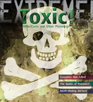 Extreme Wissenschaft: Giftig! - Mörderische Heilmittel und andere Vergiftungen - Extreme Science: Toxic! - Killer Cures and other Poisonings