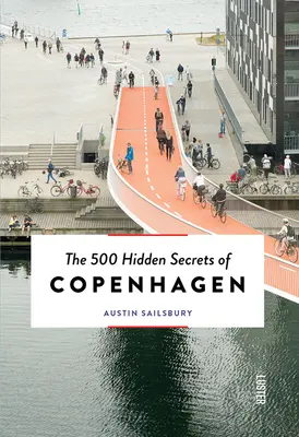 Die 500 verborgenen Geheimnisse von Kopenhagen - aktualisiert und überarbeitet - The 500 Hidden Secrets of Copenhagen - Updated and Revised