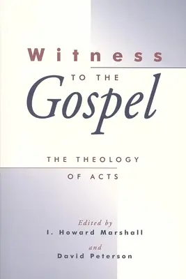 Zeugnis für das Evangelium: Die Theologie der Apostelgeschichte - Witness to the Gospel: The Theology of Acts