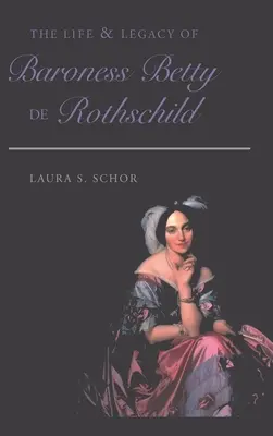 Das Leben und Vermächtnis der Baronin Betty de Rothschild - The Life & Legacy of Baroness Betty de Rothschild