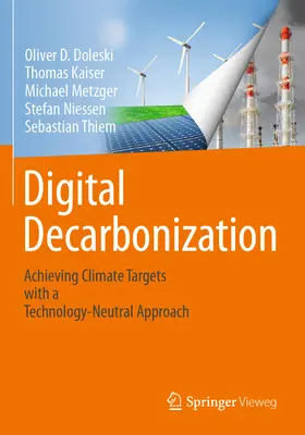 Digitale Dekarbonisierung: Erreichen der Klimaziele mit einem technologieneutralen Ansatz - Digital Decarbonization: Achieving Climate Targets with a Technology-Neutral Approach