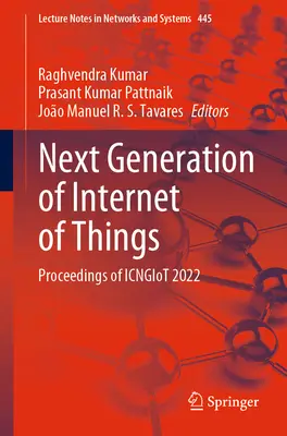 Die nächste Generation des Internets der Dinge: Proceedings of Icngiot 2022 - Next Generation of Internet of Things: Proceedings of Icngiot 2022
