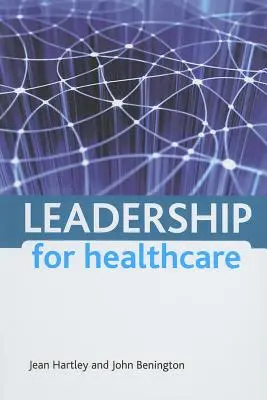Führungsqualitäten im Gesundheitswesen - Leadership for Healthcare