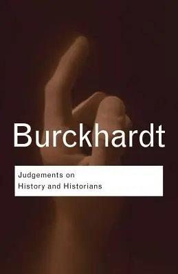 Urteile über Geschichte und Historiker - Judgements on History and Historians