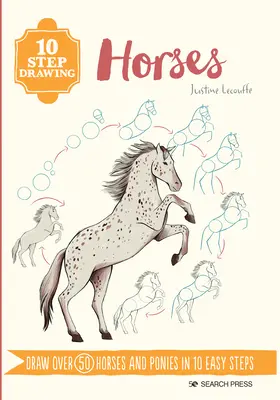 10 Schritte Zeichnen: Pferde & Ponys: Zeichnen Sie über 50 Pferde und Ponys in 10 einfachen Schritten - 10 Step Drawing: Horses & Ponies: Draw Over 50 Horses and Ponies in 10 Easy Steps