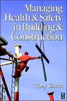 Management von Gesundheit und Sicherheit im Bauwesen - Managing Health and Safety in Building and Construction