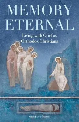 Ewige Erinnerung: Leben mit der Trauer als orthodoxe Christen - Memory Eternal: Living with Grief as Orthodox Christians