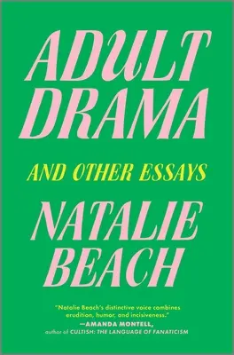 Drama für Erwachsene: Und andere Essays - Adult Drama: And Other Essays