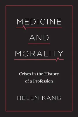 Medizin und Moral: Krisen in der Geschichte eines Berufsstandes - Medicine and Morality: Crises in the History of a Profession