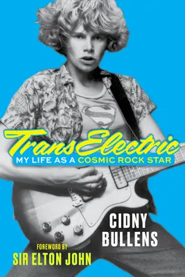 Transelektrisch: Mein Leben als kosmischer Rockstar - Transelectric: My Life as a Cosmic Rock Star