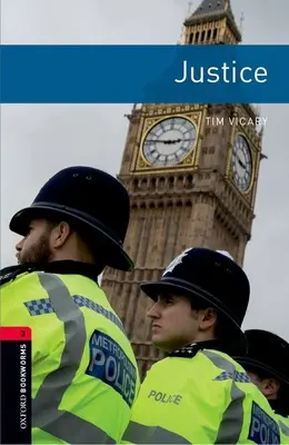 Oxford Bookworms Library: Justiz: Stufe 3: 1000-Wörter-Wortschatz - Oxford Bookworms Library: Justice: Level 3: 1000-Word Vocabulary