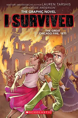 Ich überlebte den großen Brand von Chicago, 1871 (I Survived Graphic Novel #7) - I Survived the Great Chicago Fire, 1871 (I Survived Graphic Novel #7)