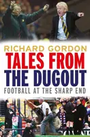 Tales from the Dugout - Fußball auf den Punkt gebracht - Tales from the Dugout - Football at the Sharp End