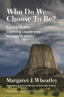 Wer wollen wir sein?, Zweite Ausgabe: Der Realität ins Auge sehen, Führung beanspruchen, Vernunft wiederherstellen - Who Do We Choose to Be?, Second Edition: Facing Reality, Claiming Leadership, Restoring Sanity