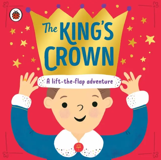 King's Crown - Ein Suchen-und-Finden-Abenteuer zum Aufklappen - King's Crown - A lift-the-flap, search-and-find adventure