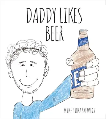 Daddy mag Bier - Daddy Likes Beer