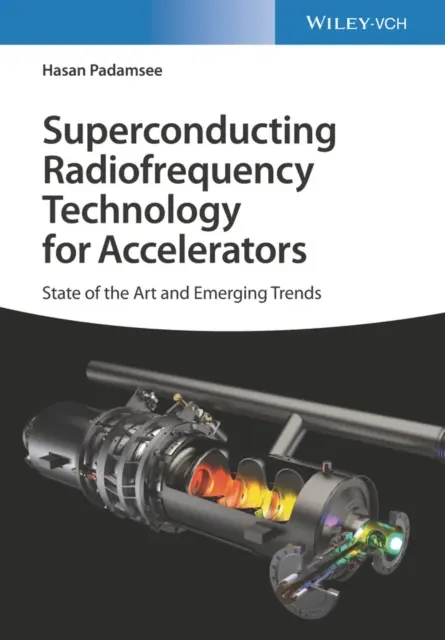Supraleitende Hochfrequenztechnologie für Beschleuniger: Stand der Technik und aufkommende Trends - Superconducting Radiofrequency Technology for Accelerators: State of the Art and Emerging Trends