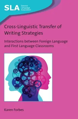 Sprachübergreifender Transfer von Schreibstrategien: Wechselwirkungen zwischen Fremdsprachen- und Erstsprachenunterricht - Cross-Linguistic Transfer of Writing Strategies: Interactions Between Foreign Language and First Language Classrooms