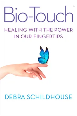Biotouch: Heilen mit der Kraft in unseren Fingerspitzen - Biotouch: Healing with the Power in Our Fingertips