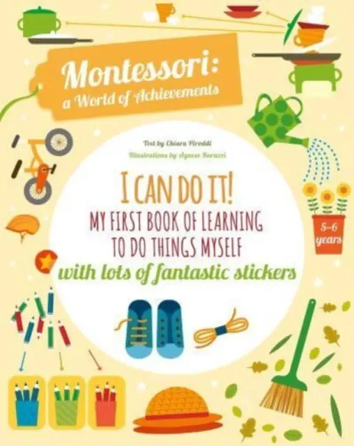 Ich kann's! - Mein erstes Buch, in dem ich lerne, Dinge selbst zu tun: Mit vielen phantastischen Stickern - I Can Do It! - My First Book of Learning to Do Things Myself: With Lots of Fantastic Stickers