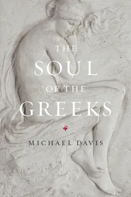 Die Seele der Griechen: Eine Untersuchung - The Soul of the Greeks: An Inquiry