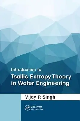 Einführung in die Tsallis-Entropie-Theorie im Wasserbau - Introduction to Tsallis Entropy Theory in Water Engineering