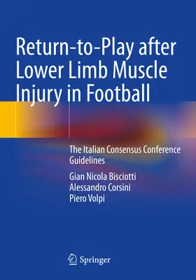 Wiederaufnahme des Spiels nach Muskelverletzungen der unteren Gliedmaßen im Fußball: Die Leitlinien der italienischen Konsensuskonferenz - Return-To-Play After Lower Limb Muscle Injury in Football: The Italian Consensus Conference Guidelines