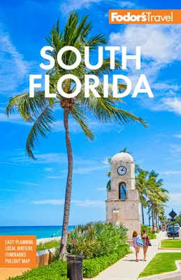 Fodor's Südflorida: Mit Miami, Fort Lauderdale und den Keys - Fodor's South Florida: With Miami, Fort Lauderdale, and the Keys