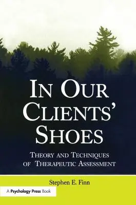 In den Schuhen unserer Klienten: Theorie und Techniken der therapeutischen Beurteilung - In Our Clients' Shoes: Theory and Techniques of Therapeutic Assessment