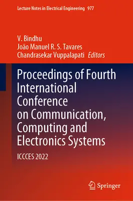 Proceedings of Fourth International Conference on Communication, Computing and Electronics Systems: Iccces 2022