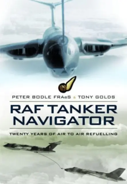 RAF Tanker Navigator: Zwanzig Jahre Luftbetankung - RAF Tanker Navigator: Twenty Years of Air to Air Refuelling