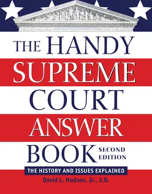 Das praktische Antwortbuch zum Obersten Gerichtshof: The History and Issues Explained - The Handy Supreme Court Answer Book: The History and Issues Explained