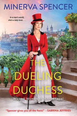 Die Duellierende Herzogin: Ein spritziger historischer Regency-Roman - The Dueling Duchess: A Sparkling Historical Regency Romance