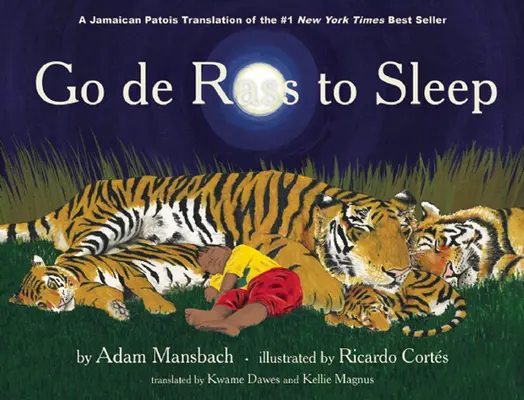 Go de Rass to Sleep: (Eine jamaikanische Übersetzung) - Go de Rass to Sleep: (A Jamaican Translation)