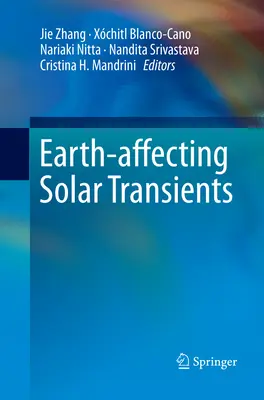 Auf die Erde einwirkende solare Transienten - Earth-Affecting Solar Transients